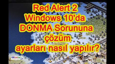 red alert 2 donma sorunu windows 10